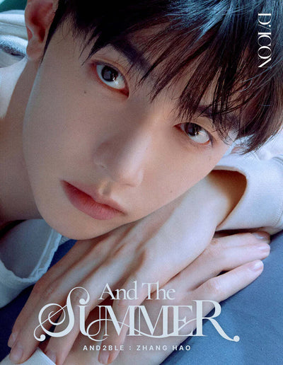 A close-up portrait of Zhang Hao from And2ble, featuring his face resting on his arms with the text 'And The SUMMER' and 'AND2BLE | ZHANG HAO' overlaid on the image.