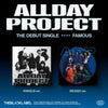 ALLDAY PROJECT - The Debut Single [FAMOUS] Standard Ver. / GIFT